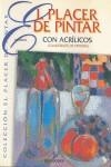 ACRILICOS , EL PLACER DE PINTAR CON | 9788482361130 | OLMEDO