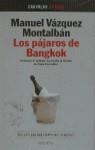 PAJAROS DE BANGKOK, LOS | 9788408019671 | VAZQUEZ MONTALBAN. MANUEL