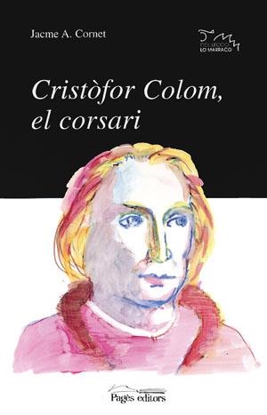 CRISTOFOR COLOM EL CORSARI | 9788479355722 | CORNET , JACME A.
