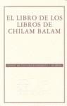 LIBRO DE LOS LIBROS DE CHILAM BALAM, EL | 9789681676421