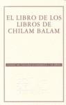LIBRO DE LOS LIBROS DE CHILAM BALAM, EL | 9789681676421