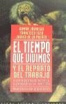 TIEMPO QUE VIVIMOS Y EL REPARTO DEL TRABAJO , EL | 9788449305979 | JAUREGUI , RAMON