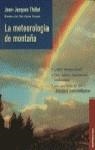 METEOROLOGIA DE MONTAÑA , LA | 9788427022225 | THILLET , JEAN-JACQUES