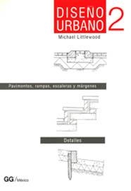 DISEÑO URBANO 2.PAVIMENTOS,RAMPAS,ESCALERAS Y MARG | 9789688872581 | LITTLEWOOD, MICHAEL