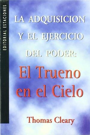 EL TRUENO EN EL CIELO, ADQUISICION EJERCICIO PODER | 9789501602548 | CLEARY, THOMAS