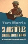 SI ARISTOTELES DIRIGIERA GENERAL MOTORS | 9788408022367 | MORRIS, TOM