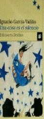 COSA ES EL SILENCIO, UNA | 9788423331086 | GARCIA-VALIÑO, IGANACIO