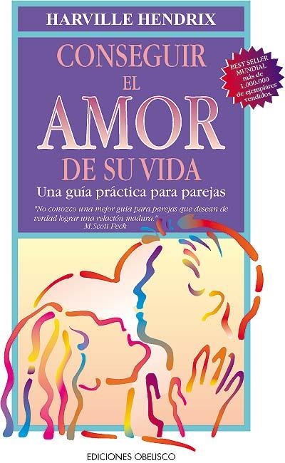 CONSEGUIR EL AMOR DE SU VIDA | 9788477205432 | HENDRIX, H.