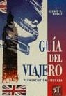 GUIA DEL VIAJERO.PRONUNCIACION FIGURADA.INGLES | 9788478732739 | ROSSET,EDWARD
