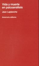 VIDA Y MUERTE EN PSICOANALISIS | 9789505184057 | LAPLANCHE, J.