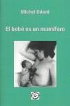 BEBE ES UN MAMIFERO, EL | 9788486961244 | ODENT, Michel