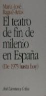 TEATRO DE FIN DE MILENIO EN ESPAÑA, EL | 9788434425019 | RAGUES-ARIAS