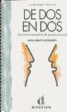 DOS EN DOS, DE EJERCICIOS INTERACTIVOS DE PRODUCCION ORAL | 9788487099274 | VVAA