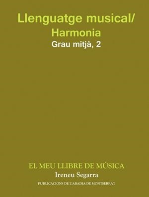 LLENGUATGE MUSICAL HARMONIA GRAU MITJA 2 | 9788484150947 | SEGARRA, IRENEU