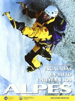 ALPES, ESCALADA EN HIELO Y NIEVE EN LOS | 9788487746949 | QUINTANA PAREDES, J.