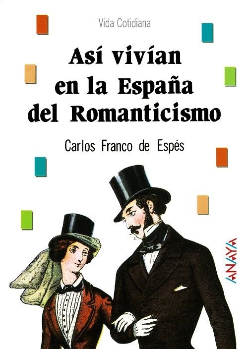 ASI VIVIAN EN LA ESPAÑA DEL ROMANTICISMO | 9788420760490 | FRANCO DE ESPES,CARLOS