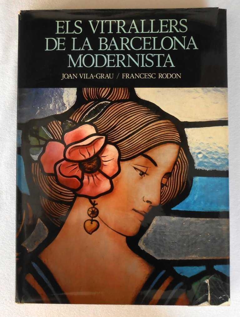VITRALLERS DE LA BARCELONA MODERNISTA | 9788434303652 | VILA-GRAU., JOAN