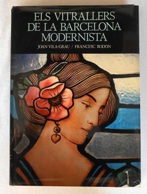 VITRALLERS DE LA BARCELONA MODERNISTA | 9788434303652 | VILA-GRAU., JOAN