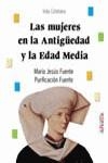 MUJERES EN LA ANTIGUEDAD Y LA EDAD MEDIA, LAS | 9788420765334 | FUENTE