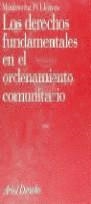 DERECHOS FUNDAMENTALES EN EL ORDENAMIENTO COMUNITARIO, LOS | 9788434416260 | PI LLORENS, MONTSERRAT