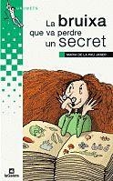 BRUIXA QUE VA PERDRE UN SECRET, LA | 9788424681647 | JANER, MARIA DE LA PAU