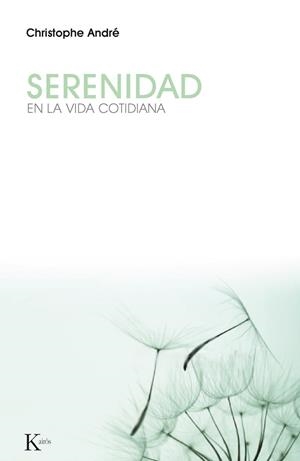 SERENIDAD EN LA VIDA COTIDIANA | 9788499882284 | ANDRE, CHRISTOPHE