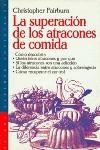 SUPERACION DE LOS ATRACONES DE COMIDA, LA | 9788449305559 | FAIRBURN, CHRISTOPHER