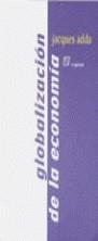 GLOBALIZACION DE LA ECONOMIA | 9788492311231 | ADDA , JACQUES