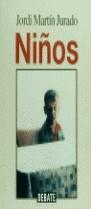 NIÑOS | 9788483061534 | MARTIN JURADO , JORDI