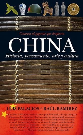 CHINA HISTORIA PENSAMIENTO ARTE Y CULTURA | 9788492924684 | PALACIOS,LUIS/RAMIREZ,RAUL