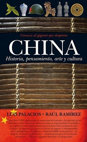 CHINA HISTORIA PENSAMIENTO ARTE Y CULTURA | 9788492924684 | PALACIOS,LUIS/RAMIREZ,RAUL