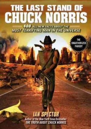 LAST STAND OF CHUCK NORRIS, THE | 9781592406456 | SPECTOR, IAN