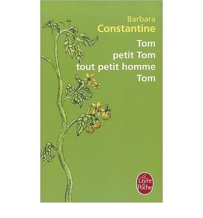 TOM PETIT TOM TOUT PETIT HOMME TOM | 9782253157731 | CONSTANTINE, BARBARA