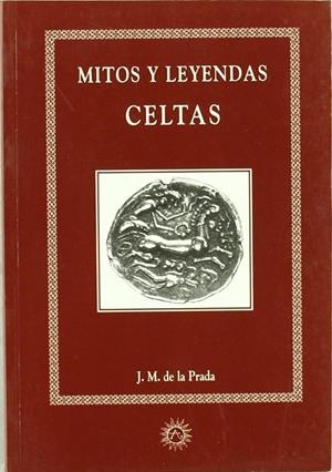 MITOS Y LEYENDAS CELTAS | 9788488865120 | DE LA PRADA,J.M.