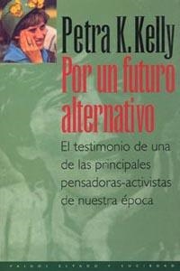 POR UN FUTURO ALTERNATIVO | 9788449303906 | KELLY ,PETRA K.