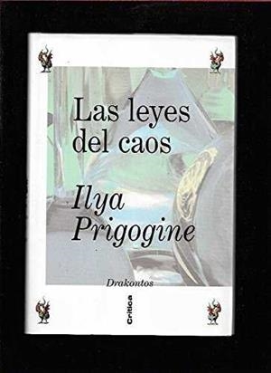 LEYES DEL CAOS,LAS | 9788474237269 | PRIGOGINE,ILYA