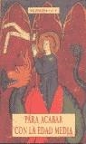 PARA ACABAR CON LA EDAD MEDIA | 9788476517031 | PERNOUD , REGINE