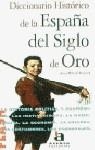 ESPAÑA DEL SIGLO DE ORO, DICCIONARIO HISTORICO DE | 9788448303051 | MOLINIE-BERTRAND, ANNIE