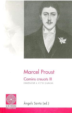 MARCEL PROUST CAMINS CREUATS III | 9788479354466 | VARIOS AUTORES