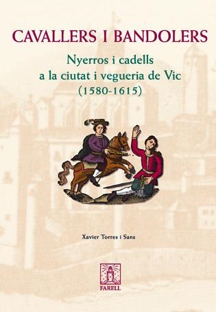 CAVALLERS I BANDOLERS | 9788495695703 | TORRES I SANS, XAVIER