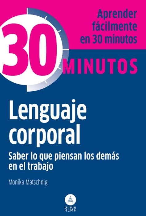 LENGUAJE CORPORAL SABER QUE PIENSAN LOS DEMAS DE TI | 9788415618089 | MONIKA MATSCHNIG