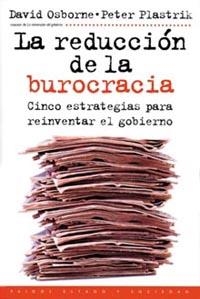 REDUCCION DE LA BUROCRACIA, LA | 9788449305146 | OSBORNE, DAVID / PLASTRIK, PETER