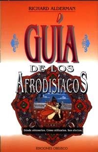 AFRODISIACOS,GUIA DE | 9788477204596 | ALDERMAN,RICHARD