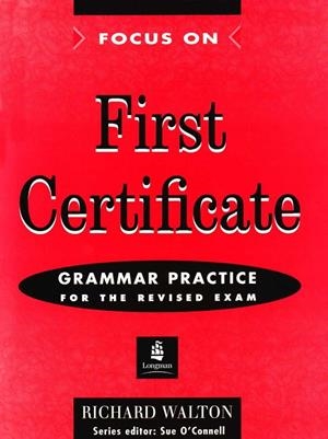 FOCUS ON FIRST CERTIFICATE GRAMMAR PRACTICE | 9780582290952 | O'CONELL, SUE