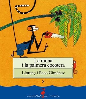 MONA I LA PALMERA COCOTERA, LA | 9788489663237 | GIMENEZ, LLORENÇ I PACO