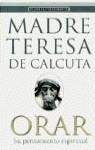 ORAR .SU PENSAMIENTO ESPIRITUAL | 9788408020752 | MADRE TERESA DE CALCUTA