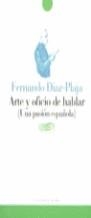 ARTE Y OFICIO DE HABLAR (UNA PASION ESPAÑOLA) | 9788487531873 | DIAZ-PLAJA, F.