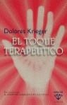 TOQUE TERAPEUTICO, EL | 9788427022102 | KRIEGER, D.