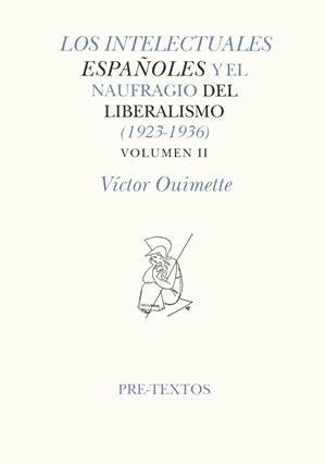 INTELECTUALES ESPAÑOLES Y EL NAUFRAGIO DEL LIBERAL | 9788481911787 | OUIMETTE, VICTOR