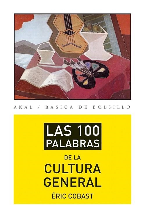 100 PALABRAS DE LA CULTURA GENERAL, LAS | 9788446037422 | COBAST, ERIC